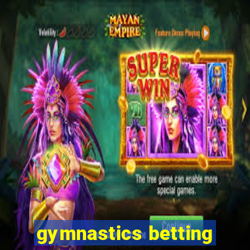 gymnastics betting